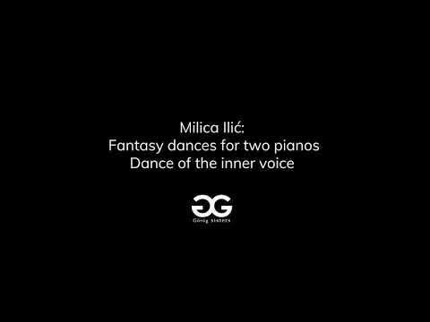 Milica Ilić: Fantasy dances for two pianos - 3. Dance of the inner voice
