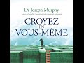 LIVRE AUDIO CROYEZ EN VOUS MÊME Dr Joseph MURPHY
