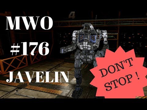 MWO #176 Javelin, Dont stop!