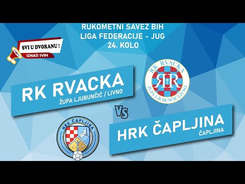RK RVACKA - HRK ČAPLJINA (24.kolo - 2024/25.)