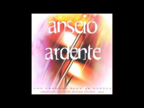 Anseio Ardente   Pr  Antonio Cirilo