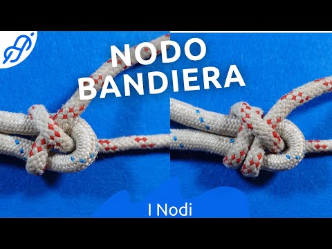 Nodo bandiera - Come realizzare il nodo bandiera singolo e il nodo bandiera doppio