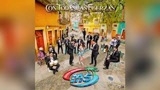 Si Cruzas La Puerta - Banda MS  (Con Todas Las Fuerzas) 2018