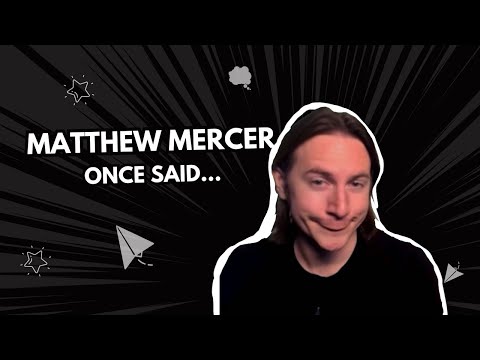 matthew mercer once said…