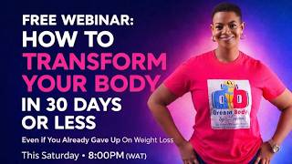 Free Weight Loss Webinar 80 - How To Transform Your Body in 30 Days or Less