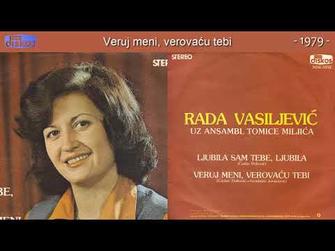 Radmila Vasiljevic Rada - Veruj meni, verovacu tebi - (Audio 1979)