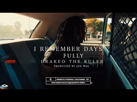 FULLY - I REMEMBER DAYS X DRAKEO THE RULER