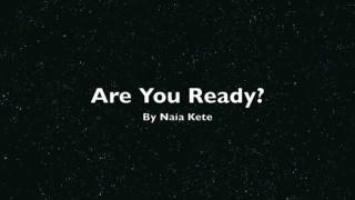 Are You Ready - Naia Kete