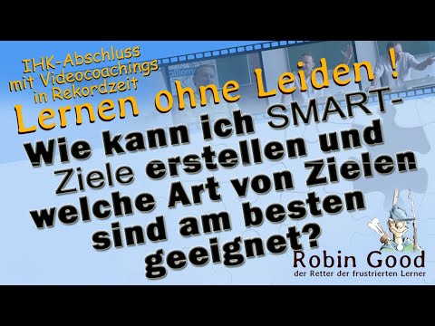Wie kann ich SMART-Ziele erstellen und welche Art von Zielen sind am besten geeignet?