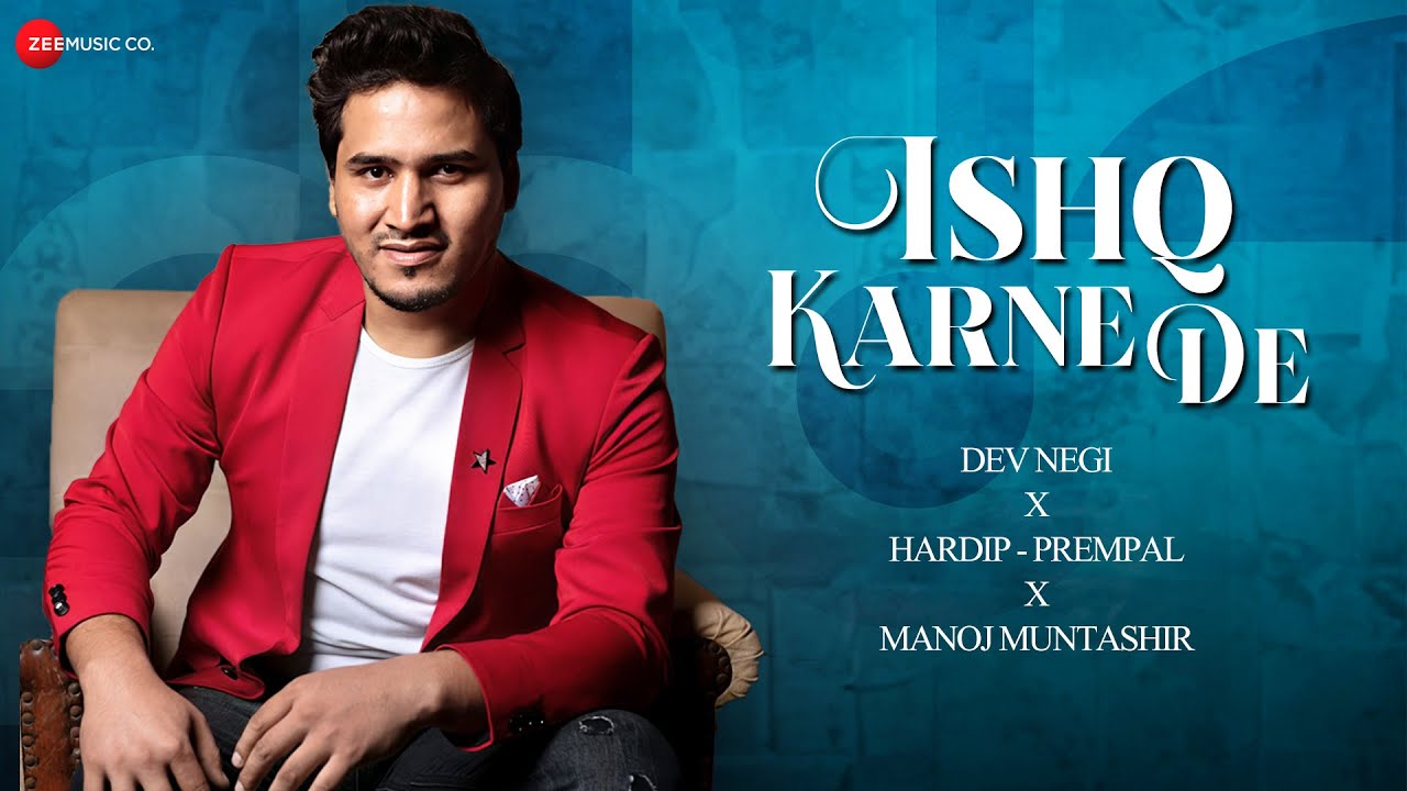 Ishq Karne De Lyrics | Dev Negi