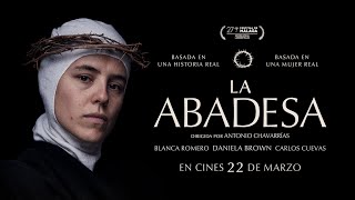 Trailer: La abadesa - Estreno 22 Marzo