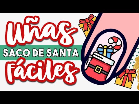 ¡FACILES Y LINDAS! · UÑAS SACO DE SANTA
