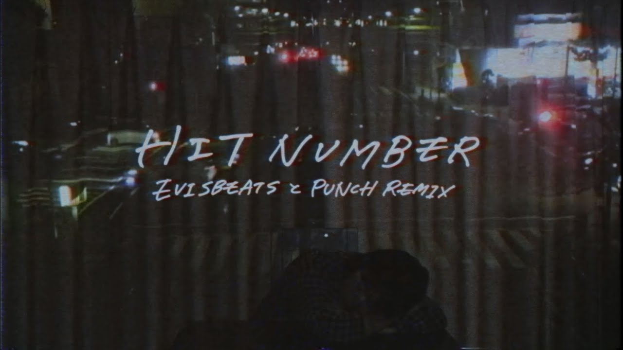 HIT NUMBER - EVISBEATSとPUNCH REMIX - （唄・作詞・作曲