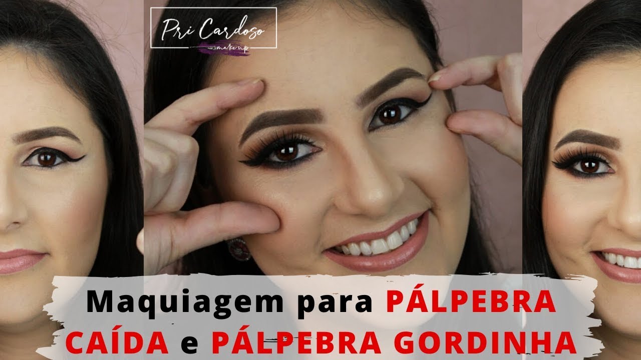 Maquiagem para PÁLPEBRA CAÍDA e PÁLPEBRA GORDINHA! Não erre mais!