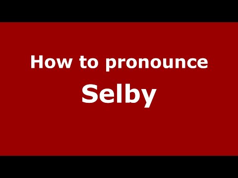 How to pronounce Selby