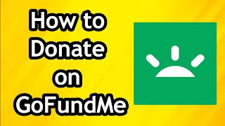 How to Donate or Make Donation on GoFundMe