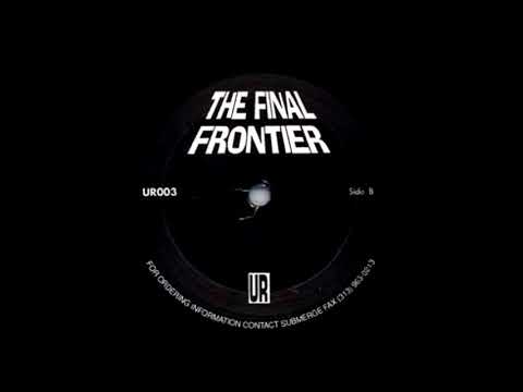 UR Underground Resistance - The Final Frontier (1991) FULL ALBUM