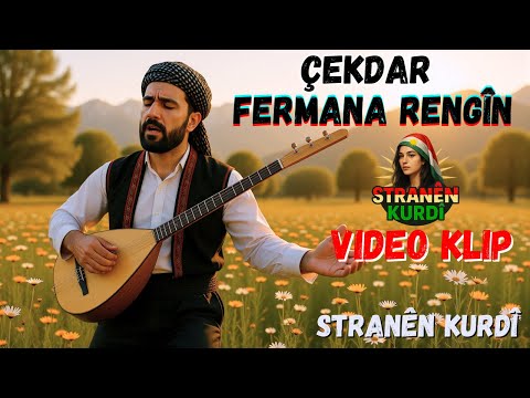 Çekdar | Fermana Rengîn | Video Clip | Stranên Kurdî