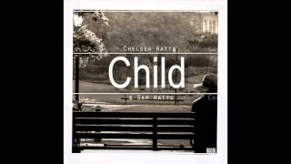Chelsea Watts &amp; Sam Watts - Child [AUDIO]