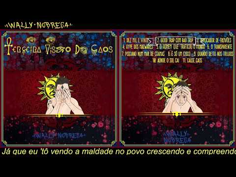 2. Wally Nobrega - "Good Trap Com Bad Trip"