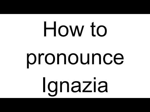 How to Pronounce Ignazia (Italian)