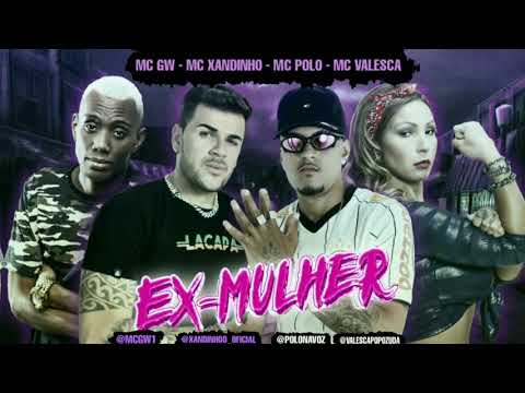 MC POLO, MC XANDINHO feat MC GW E MC VALESCA POPOZUDA/ SENTEI NA PICA DO MEU EX/EX MULHER