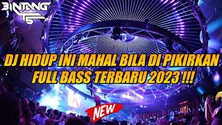 Download lagu DJ HIDUP INI MAHAL BILA DI PIKIRKAN BREAKBEAT TERBARU 2023 !!! [ BINTANG TS ] mp3
