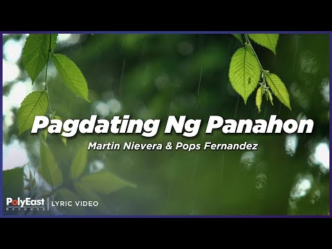 Martin Nievera & Pops Fernandez - Pagdating Ng Panahon (Lyric Video)