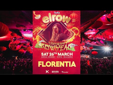 FLORENTIA Live @ Elrow Sofia, Bulgaria | March 2022