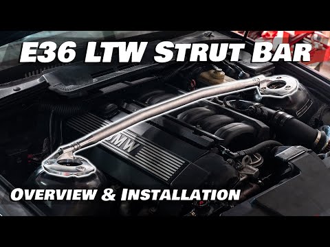 E36 LTW Strut Bar Overview & Install!
