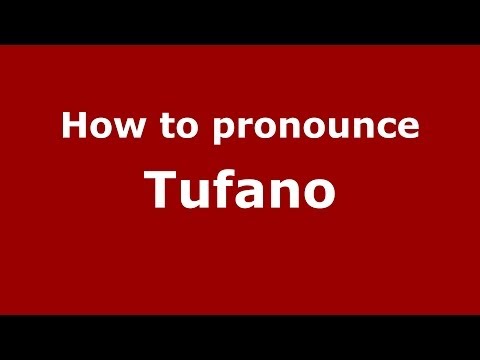 How to pronounce Tufano