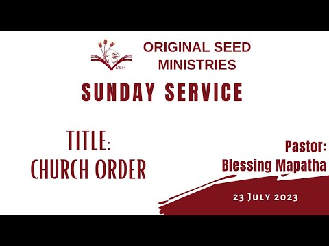 2023-0723AM - Church Order - Pastor Blessing Mapatha