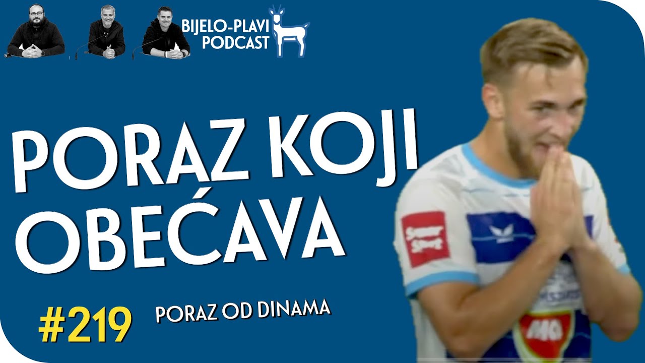 Bijelo-plavi podcast 219: Poraz koji obećava