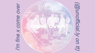 Download lagu I'm Fine x Come Over (spotify mix) mp3