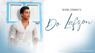 Do Lafzon (Full Audio) by Shael Oswal