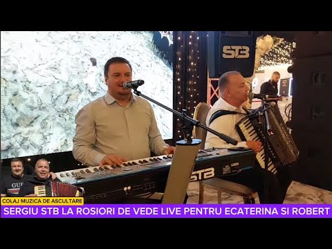SERGIU STB LA ROSIORI DE VEDE LIVE PENTRU ECATERINA SI ROBERT - MUZICA DE ASCULTARE