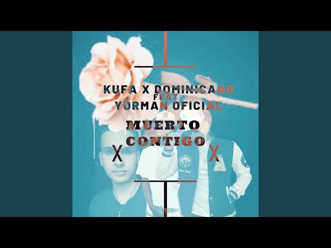 Muerto Contigo (feat. YORMAN OFICIAL)