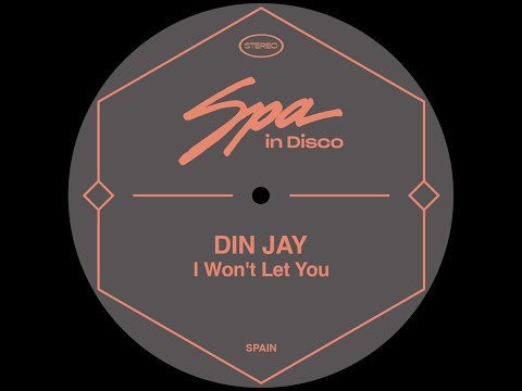 Spa In Disco [SPA252] DIN JAY - I Won't Let You (Original Mix)