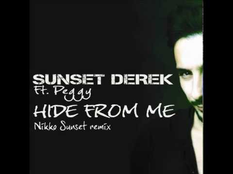 SUNSET DEREK Ft.Peggy - Hide From Me | Nikko Sunset remix
