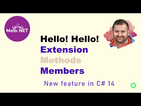 Hello! Hello! Extension Members! - Melb.NET .NET Conf After Party thumbnail