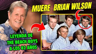 🚨😢MUERE BRIAN WILSON leyenda del grupo THE BEACH BOYS a los 82 años