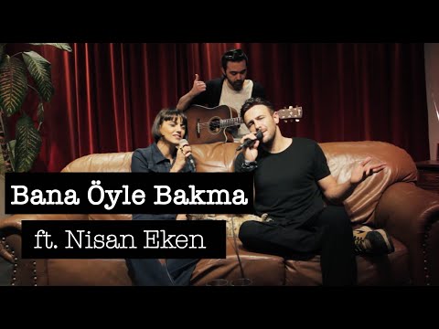 Nisan Eken & Murat Balcı - Bana Öyle Bakma (Teoman Cover)