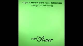 Ugo Lucchese Feat. Sharon - Keep On Running (Back To Front Dub)