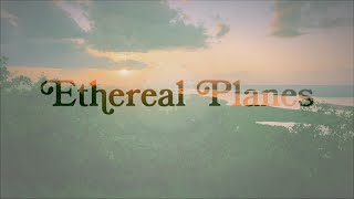 Ethereal Planes