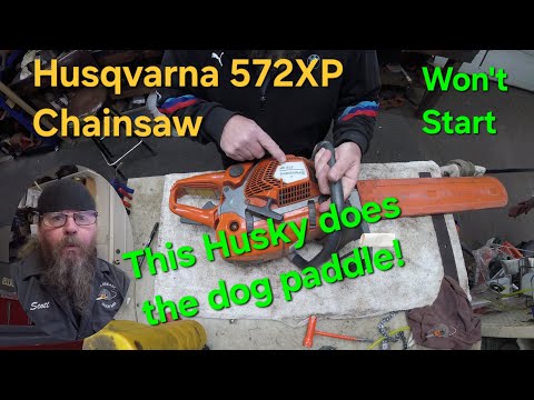 Husqvarna 572XP Chainsaw Will Not Start
