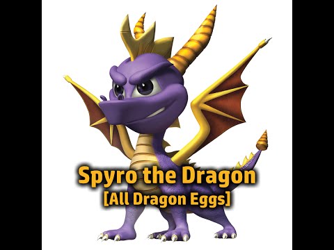 Spyro the Dragon - All Dragon Eggs
