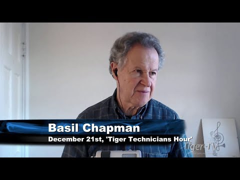 December 21st Tiger Technicians Hour with Basil Chapman on TFNN