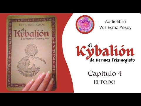 04 Audiolibro El Kybalión de Hermes Trismegisto ❤️ Capítulo 4