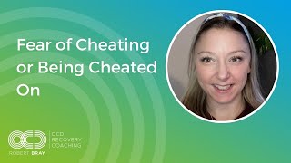 Fear of Cheating or Being Cheated On