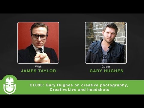 CL035: Gary Hughes on creative photography, CreativeLive and headshots